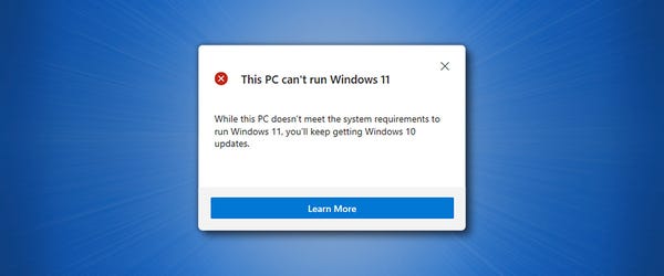 How to Fix “This PC Can’t Run Windows 11”